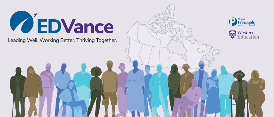 EDVance. Leading Well. Working Better. Thriving Together. EDVance. Leading Well. Working Better. Thriving Together. Diverse group of silhouettes, Canada map and Western University logo
